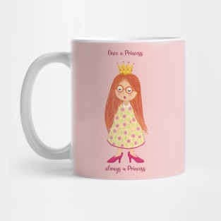 Once a Princess always a Princess Mug